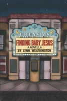 Finding Baby Jesus: A Novella B0CMJC7J15 Book Cover