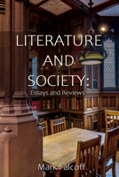Literature and Society: Essays and Arguments B0BPNSZ5FR Book Cover