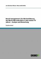 Brand Management. Die Markenf�hrung der Marke Mercedes-Benz in den letzten zehn Jahren: Analyse und Bewertung 3638710459 Book Cover