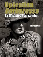 Operation Barbarossa: La Waffen-SS Au Combat 2840483637 Book Cover