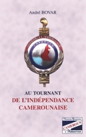 Au Tournant de l'Independance Camerounaise 2738490557 Book Cover