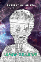 Idiot Savant 1532669046 Book Cover