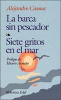 La barca sin pescador / Siete gritos en el mar 8471668947 Book Cover