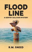 Flood Line: A Gentry Sullivan Murder Mystery B0HG5T6ZTH Book Cover