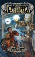 The Shadow of Twin Moons (Steel & Stormbright) B0FTNDF4HV Book Cover