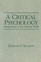 A Critical Psychology: Interpretation of the Personal World (Path in Psychology) 1461296641 Book Cover