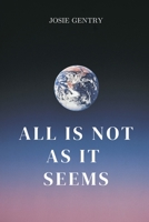 All is not as it seems 194411517X Book Cover