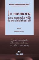 In memory you extend a hug to the child that I am: Bilingual edition 1096346982 Book Cover