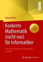 Konkrete Mathematik (nicht nur) für Informatiker: Mit vielen Grafiken und Algorithmen in Python 365821564X Book Cover