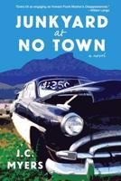 Junkyard at No Town 1578690153 Book Cover