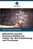 Öffentlich private Partnerschaften als Faktor für die Entwicklung von Provinzen 6206115178 Book Cover