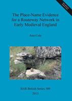 The Place-Name Evidence for a Routeway Network in Early Medieval England 140731209X Book Cover