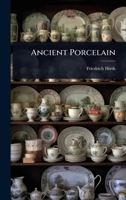 Ancient Porcelain 1024478432 Book Cover
