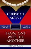 Christian Advice from One Wife to Another 0989756033 Book Cover