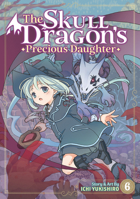 The Skull Dragon's Precious Daughter Vol. 6 B0GQS5P3FN Book Cover