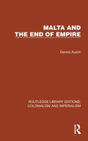 Malta and the End of Empire 1032434023 Book Cover