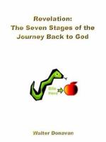 Revelation: The Seven Stages of the Journey Back to God 1410721833 Book Cover