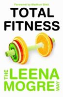 Total Fitness: The Leena Mogre Way 8184004362 Book Cover