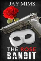 The Rose Bandit 153013031X Book Cover