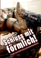 Schluss mit f�rmlich! 3948560013 Book Cover