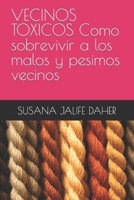 VECINOS TOXICOS Como sobrervivir a los malos y pesimos vecinos (Spanish Edition) B0CMLHLBVK Book Cover