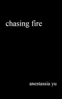 chasing fire B0F449CLKJ Book Cover