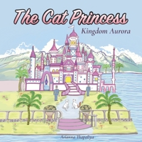 The Cat Princess: Kingdom Aurora 1088259170 Book Cover