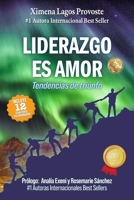 Liderazgo es amor: Tendencias de triunfo B0BMT2NXH4 Book Cover