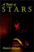 A Field of Stars 1403331197 Book Cover