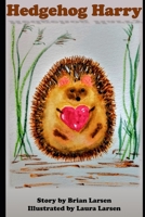 Hedgehog Harry B08NDR19WK Book Cover