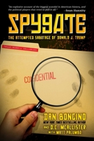 Spygate: The Attempted Sabotage of Donald J. Trump 1642930989 Book Cover