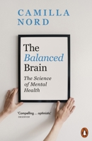 The Balanced Brain: The Science of Mental Health 0141998954 Book Cover