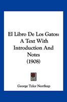 El Libro De Los Gatos: A Text With Introduction And Notes 1161153209 Book Cover