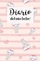 Diario del Mio Bebe': 90 Schede prestampate per registrare l'allattamento giornaliero, le variazioni di peso e il Cambio di pannolini. Ideale per Neo- Mamme! 107335251X Book Cover