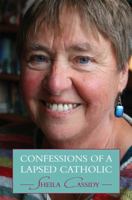 Confessions of a Lapsed Catholic 0232528403 Book Cover