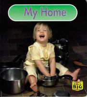 My Home (Baby's Big Board Books) 1887734325 Book Cover