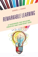 Remarkable Learning: A Guidebook for Building Creative and Confident Kids B0GJ8B9YZF Book Cover