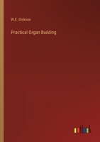 Practical Organ Building 9361476521 Book Cover