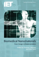 Biomedical Nanomaterials: From Design to Implementation 1849199647 Book Cover