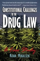 Constitutional Challenges to the Drug Law: A Case Study 8293869038 Book Cover