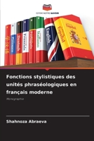 Fonctions stylistiques des unités phraséologiques en français moderne 6205777304 Book Cover