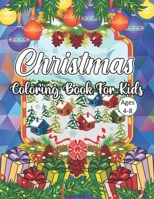 Christmas Coloring Book For Kids Ages 4-8: Big Christmas Coloring Book with Christmas Trees, Santa Claus, Reindeer, Snowman, and More! B08MN1NX4Z Book Cover
