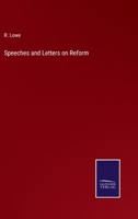 Speeches and Letters on Reform 114788983X Book Cover