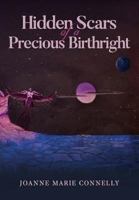 Hidden Scars of a Precious Birthright 1976577330 Book Cover