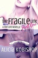 The Fragile Line: Part One 1530032490 Book Cover