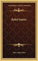 Rebel saints 1025944100 Book Cover