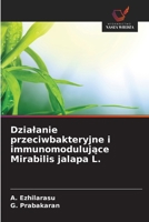 Dzialanie przeciwbakteryjne i immunomodulujace Mirabilis jalapa L. (Polish Edition) 6209936903 Book Cover