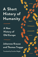 A Short History of Humanity: A New History of Old Europe 0593229428 Book Cover