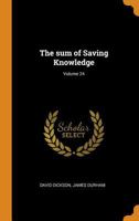 The Sum of Saving Knowledge Volume 24 - Primary Source Edition 1177979004 Book Cover