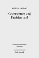 Gelehrtentum Und Patrizierstand: Wirkungskreise Des Nurnberger Humanisten Sixtus Tucher (1459-1507) 3161526546 Book Cover